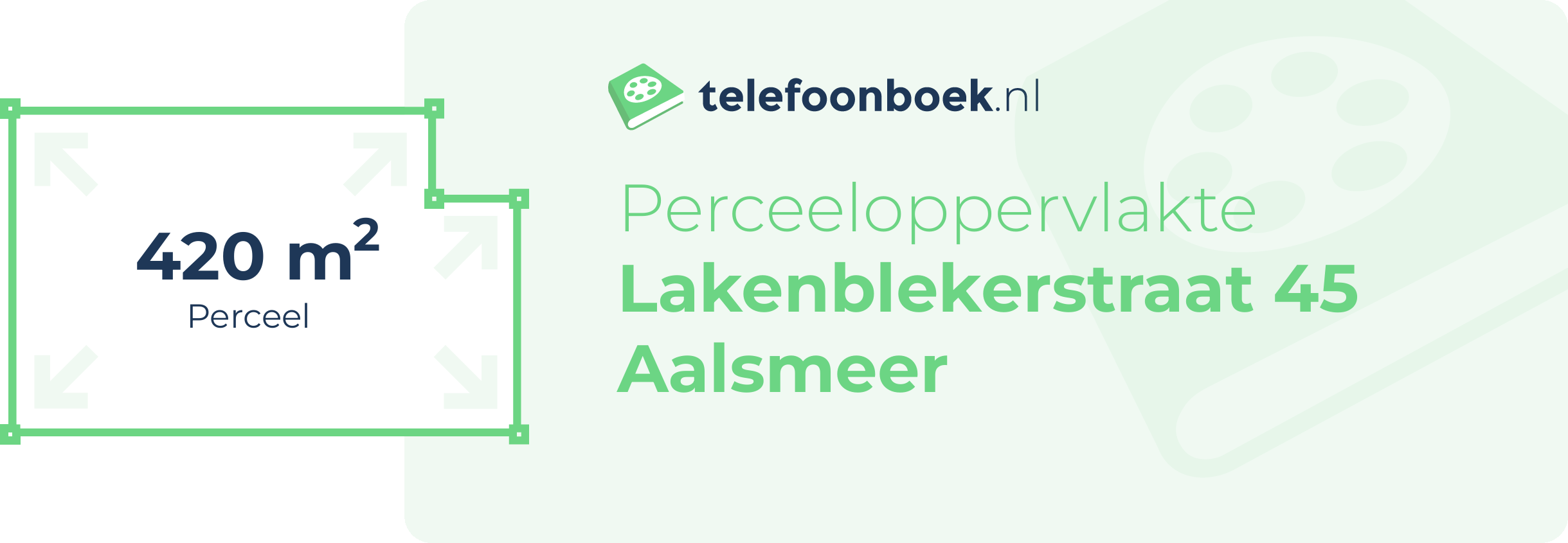 Perceeloppervlakte Lakenblekerstraat 45 Aalsmeer