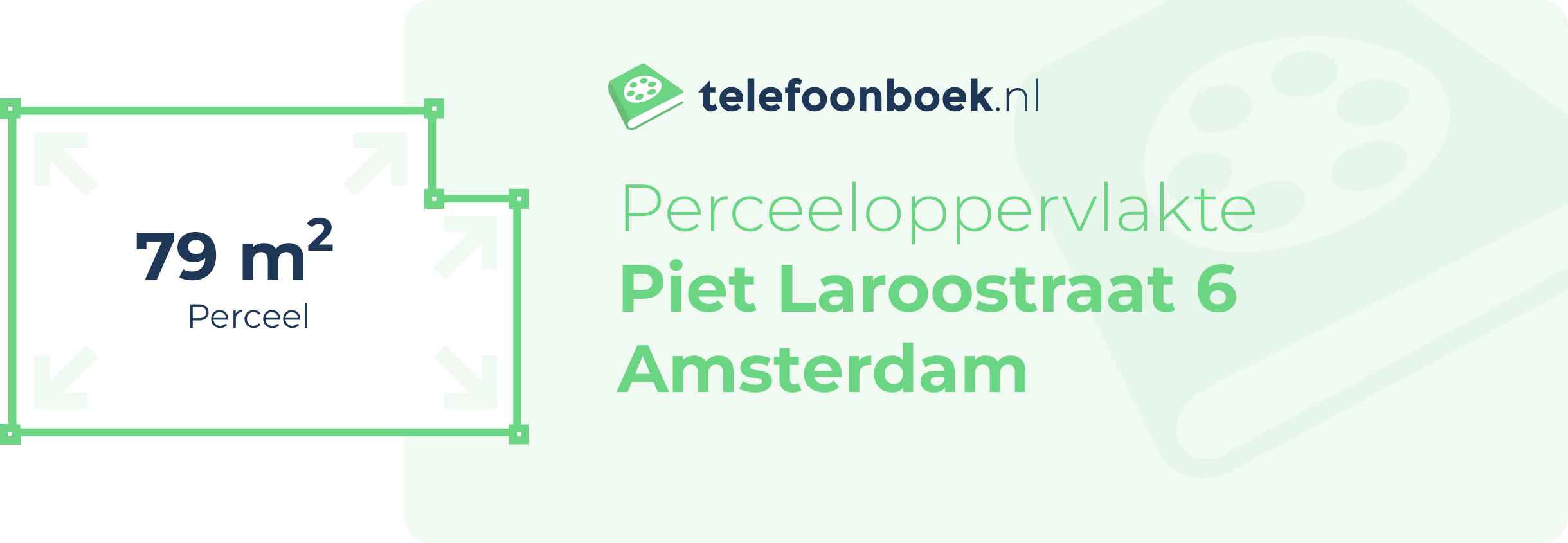 Perceeloppervlakte Piet Laroostraat 6 Amsterdam
