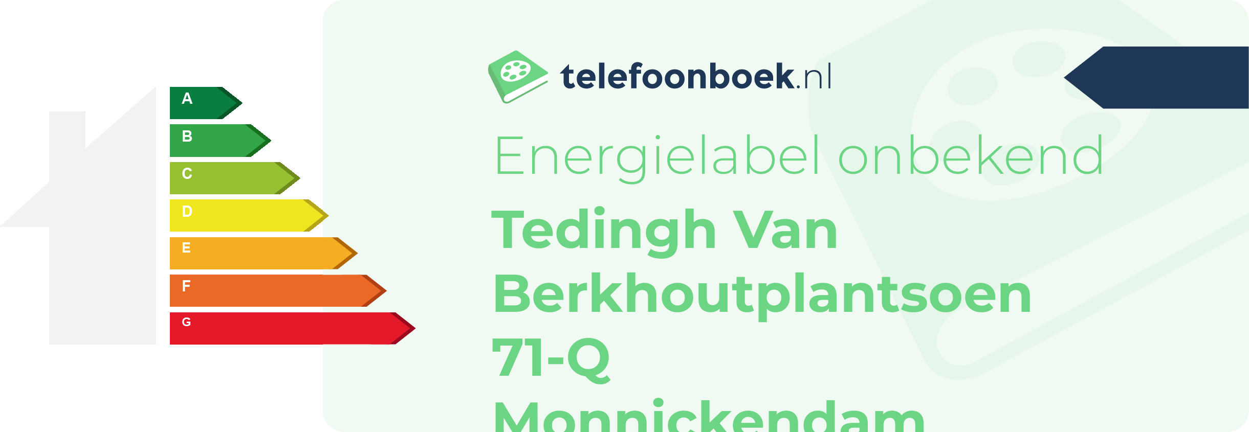 Energielabel Tedingh Van Berkhoutplantsoen 71-Q Monnickendam