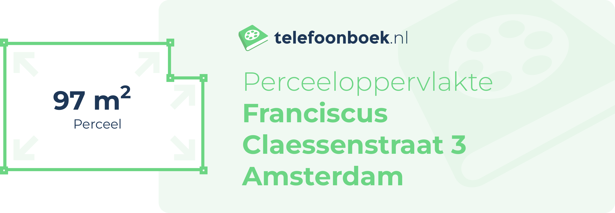 Perceeloppervlakte Franciscus Claessenstraat 3 Amsterdam