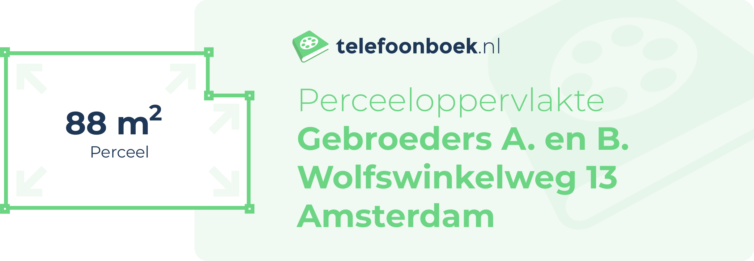 Perceeloppervlakte Gebroeders A. En B. Wolfswinkelweg 13 Amsterdam