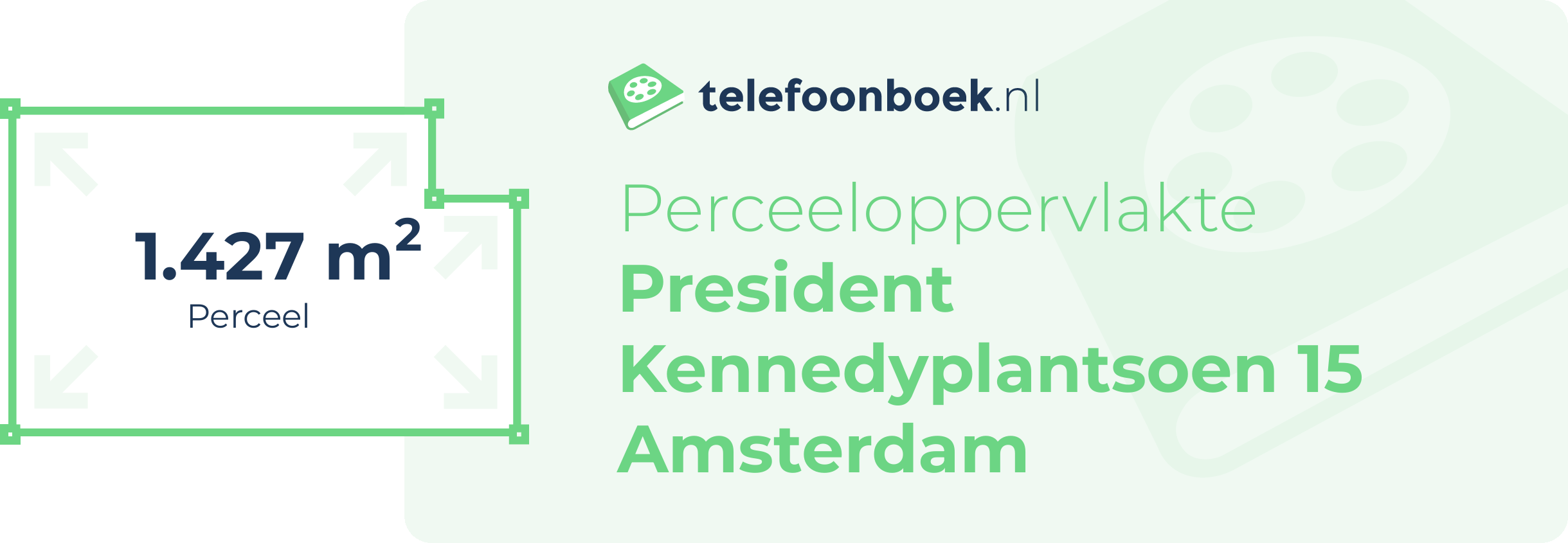 Perceeloppervlakte President Kennedyplantsoen 15 Amsterdam