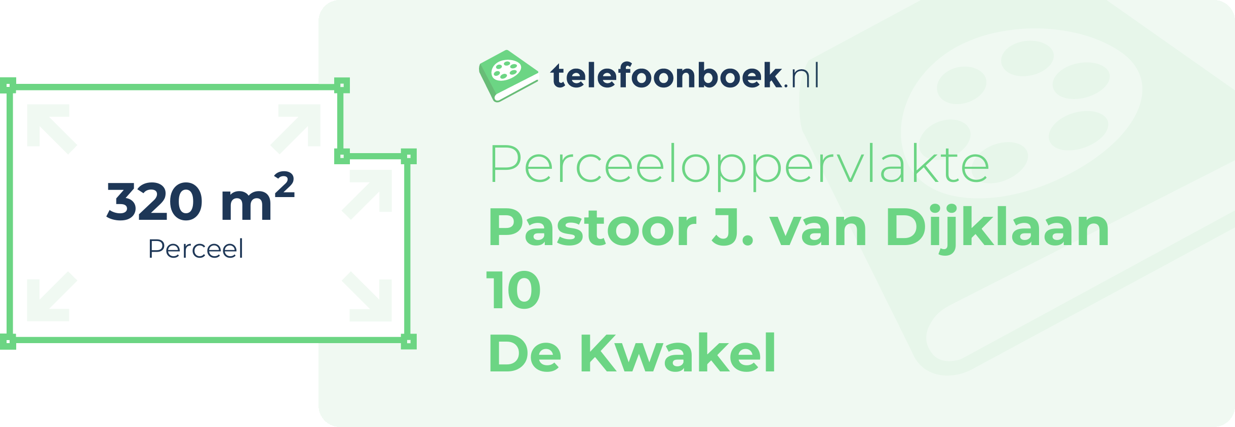 Perceeloppervlakte Pastoor J. Van Dijklaan 10 De Kwakel