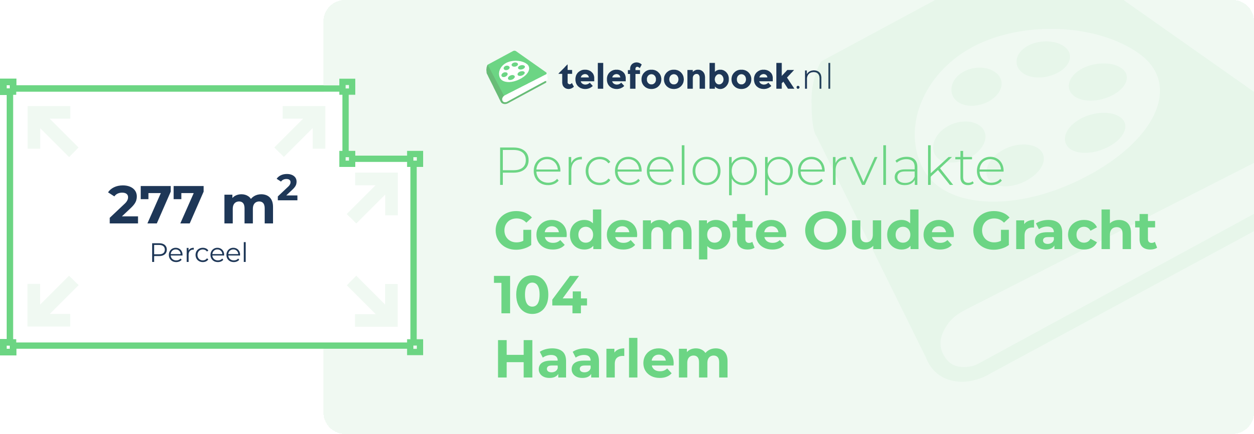 Perceeloppervlakte Gedempte Oude Gracht 104 Haarlem