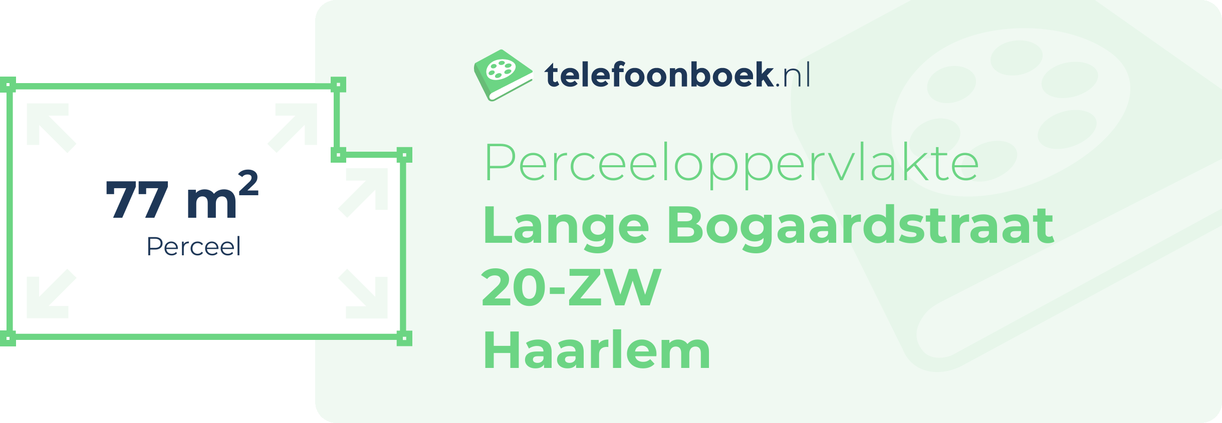 Perceeloppervlakte Lange Bogaardstraat 20-ZW Haarlem