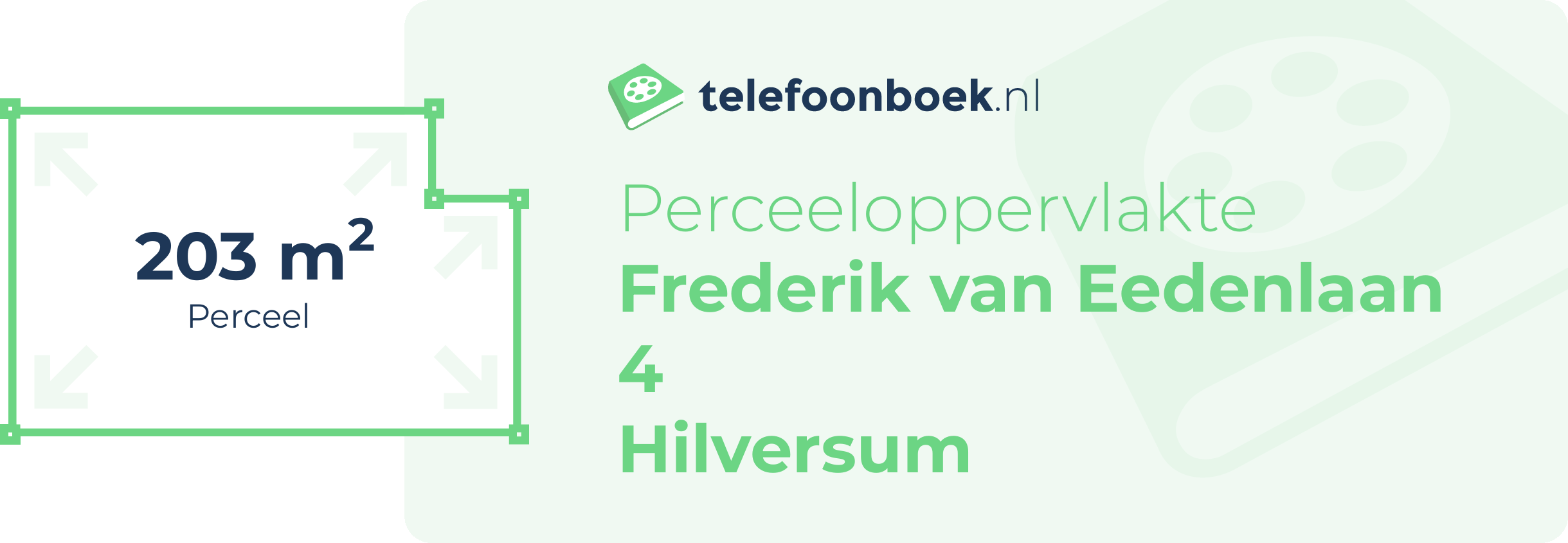 Perceeloppervlakte Frederik Van Eedenlaan 4 Hilversum