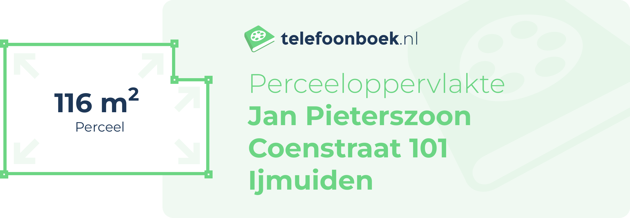Perceeloppervlakte Jan Pieterszoon Coenstraat 101 Ijmuiden