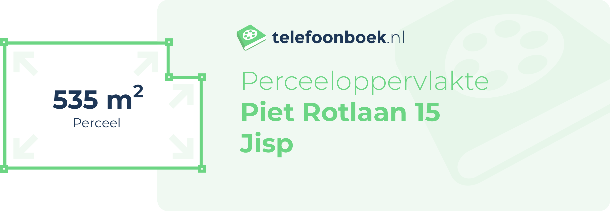 Perceeloppervlakte Piet Rotlaan 15 Jisp