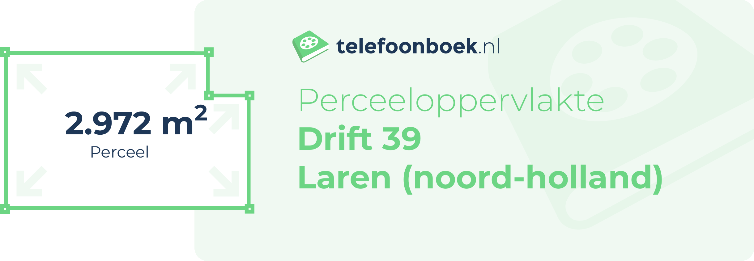 Perceeloppervlakte Drift 39 Laren (Noord-Holland)