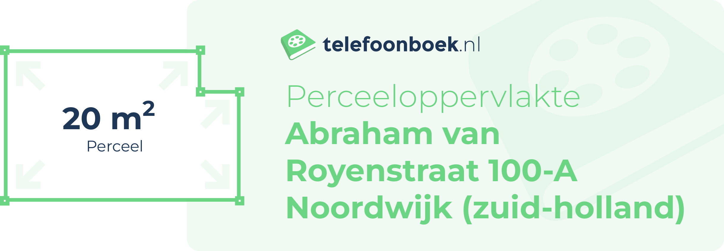 Perceeloppervlakte Abraham Van Royenstraat 100-A Noordwijk (Zuid-Holland)