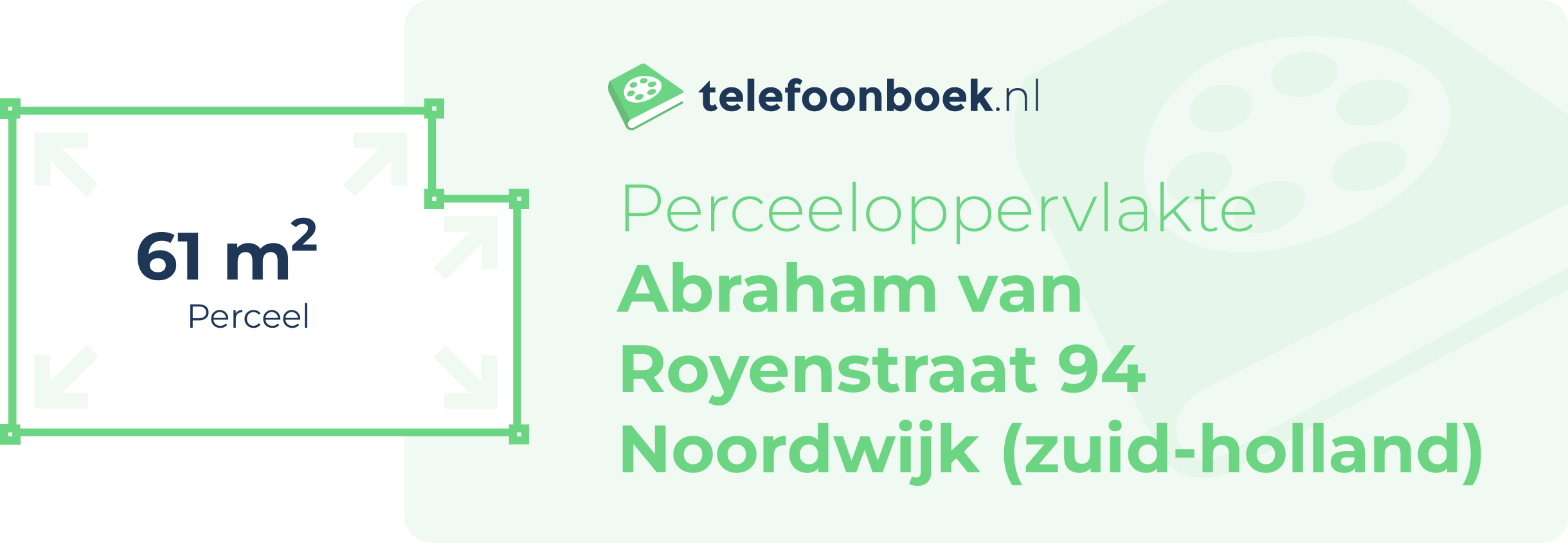 Perceeloppervlakte Abraham Van Royenstraat 94 Noordwijk (Zuid-Holland)