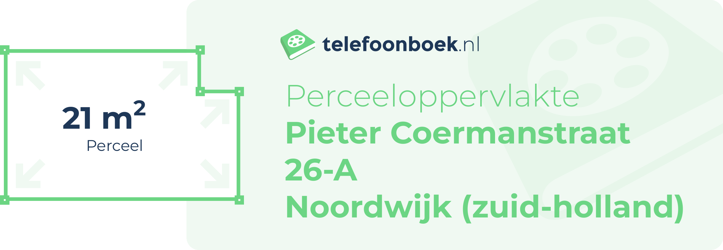 Perceeloppervlakte Pieter Coermanstraat 26-A Noordwijk (Zuid-Holland)