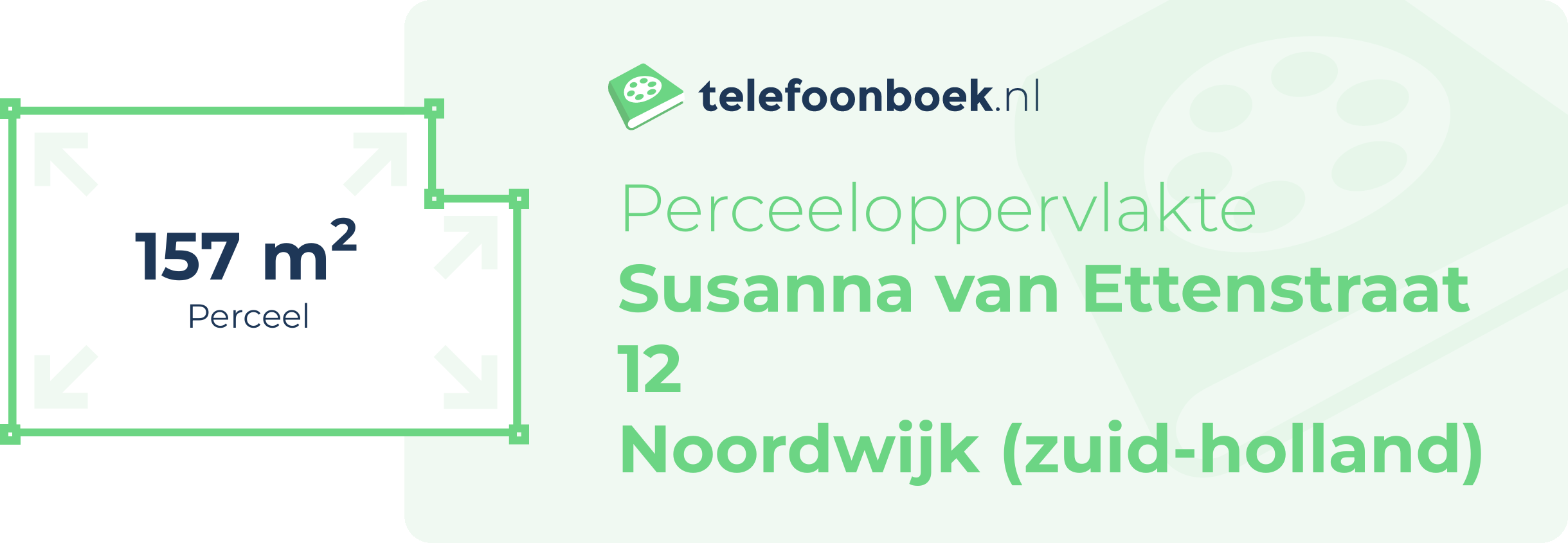 Perceeloppervlakte Susanna Van Ettenstraat 12 Noordwijk (Zuid-Holland)