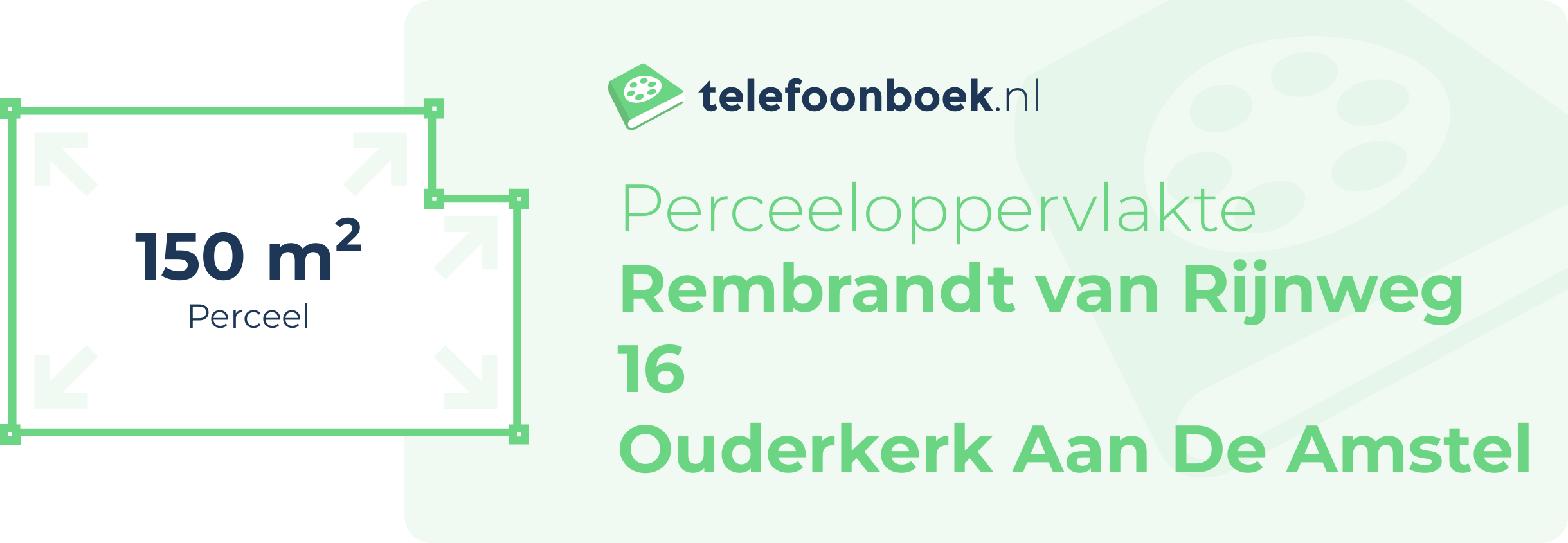 Perceeloppervlakte Rembrandt Van Rijnweg 16 Ouderkerk Aan De Amstel
