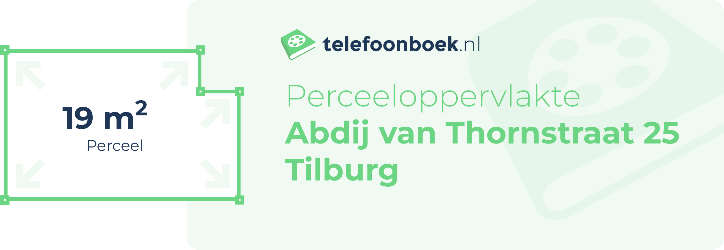 Perceeloppervlakte Abdij Van Thornstraat 25 Tilburg